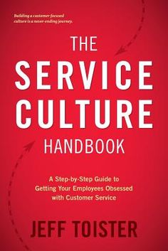 the service culture handbook by jeff toster