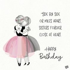 Happy Birthday Little Sister, Birthday Greetings For Sister, Happy Birthday Wishes Sister, Happy Birthday Sister Quotes, Happy Birthday Sis, Sister Birthday Quotes, Wishes For Sister, Birthday Wishes For Sister, Sister Birthday Card