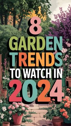 the words 8 garden trend's to watch in 2021