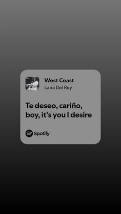 an iphone screen with the text, most coast lana del ray te deso, cario, boy, it's you'll desirable