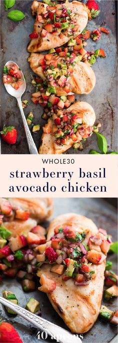 two pictures of chicken with strawberries and basil on the side, along with text overlay that reads whole 30 strawberry basil avocado chicken