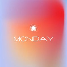 the word monday written in white on a blurry blue and red background with sunburst