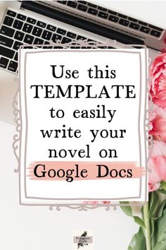 a white sign that says use this template to easily write your novel on google docs