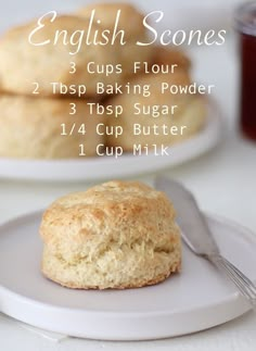 english scones on a white plate with butter and jam in the background text reads 3 cups flour, 2 tps baking powder, 3 tsp sugar 1 / 4 cup butter