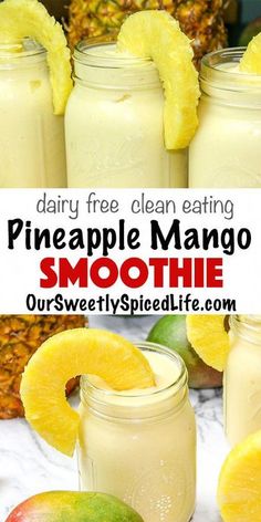 pineapple mango smoothie in mason jars with text overlay that reads, dairy free clean eating pineapple mango smoothie