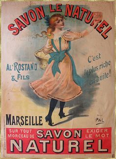 an old french advertising poster for savon le naturel, featuring a woman in a dress