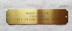 a plaque that says moon dancer paloming vet frank cooper dvl