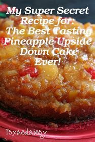 a pineapple upside down cake on a red plate with the words, my super secret recipe for the best tasting pineapple upside down cake ever