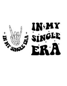 i'm my single era hand sign with the word in black on a white background