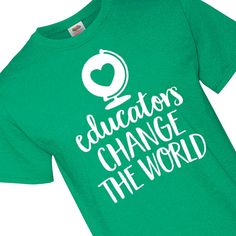 a green t - shirt with the words teachers change the world written in white on it