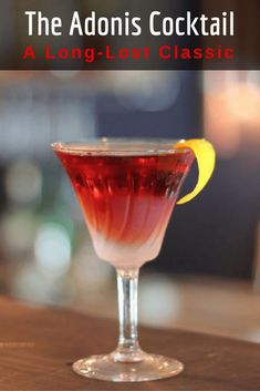 the adonis cocktail, a long - last classic recipe for any type of alcoholic beverage