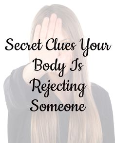 a woman covering her face with her hands and the words secret clues your body is requesting someone