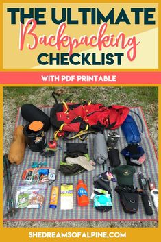 the ultimate backpacking checklist with free printables for kids and adults to pack