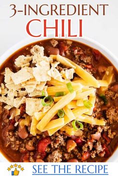 three ingredient chili in a white bowl with text overlay that reads, 3 - ingredient chili see the recipe