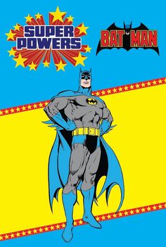 a batman poster with the words,'super powers'and an image of a man in