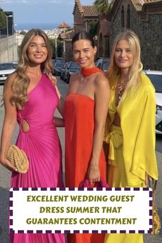 three women in dresses standing next to each other with the words excellent wedding guest dress summer that guarantes content