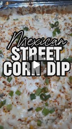 mexican street corn dip in a pan with the words mexican street corn dip on it