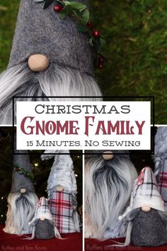 christmas gnome family with text overlay that reads, christmas gnome family 15 minutes no sewing