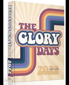 the glory days book cover is shown in white and has an orange, yellow, blue,