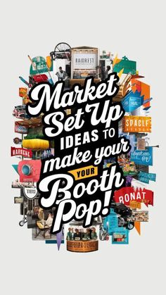 a poster with the words market set up ideas to make your booth pop on it