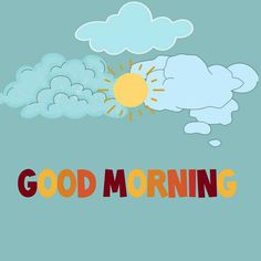 the words good morning are written in red, yellow and blue on a green background