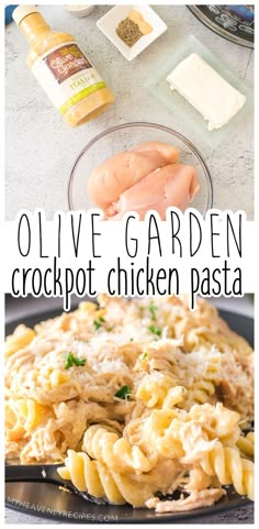 an image of chicken pasta in a skillet with the words olive garden crockpot chicken pasta