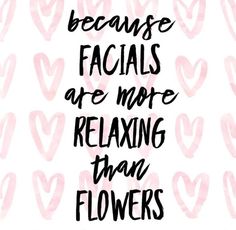 Skin Inspiration, Skin Quotes, Facial Room