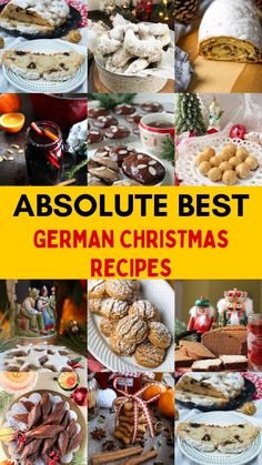 an assortment of german christmas cookies and desserts with text overlay that reads absolute best german christmas recipes