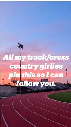 a track with the words all my tracks cross country girls pin this so i can follow you