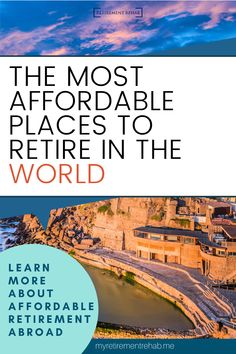 the most comfortable places to return in the world learn about afootable retirement aboard