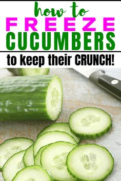 cucumbers on a cutting board with text overlay how to freeze cucumbers the best way