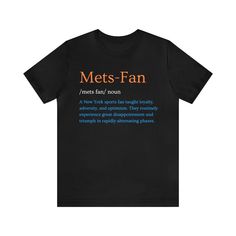 a black t - shirt with the words mets fan written in orange and blue on it