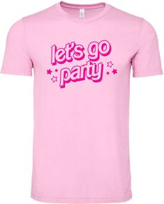 Light pink women's tee with "Let's Go Party" on the front in hot pink lettering. Fun T-shirt With Funny Text For Parties, Pink Funny Text T-shirt For Summer, Casual Pink T-shirt For Bachelorette Party, Pink Short Sleeve Top For Party Season, Trendy Pink T-shirt With Funny Text, Pink Letter Print Party Top, Pink Letter Print Top For Party, Casual Pink Tops For Party Season, Summer Party T-shirt With Slogan