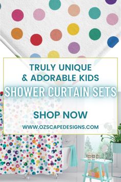 colorful polka dot shower curtain sets with text that reads truly unique and adorable kids shower curtain sets shop now