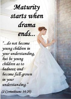 a woman in a wedding dress standing next to a brick wall with the words, matruity starts when drama ends