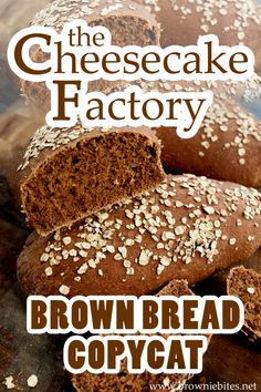 the cheesecake factory brown bread copycat is featured in this ad for an article