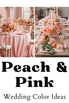 peach and pink wedding color ideas that are perfect for the bride to have on their big day