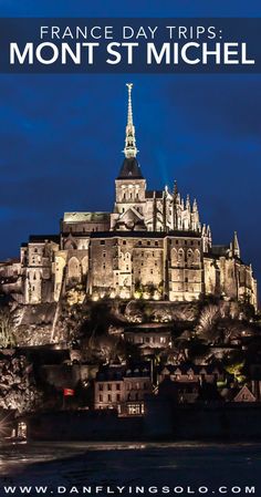 mont st michel at night with the words france day trips on top and below it