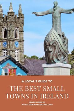 the best small towns in ireland with text overlay that reads local's guide to the best small towns in ireland