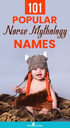 a baby wearing a viking hat with the title 101 popular nurse mythology names