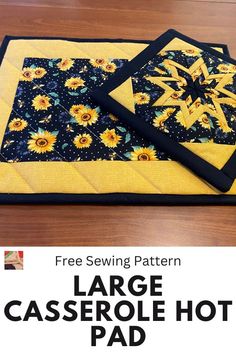 the large casserole hot pad is made with sunflowers and black fabric