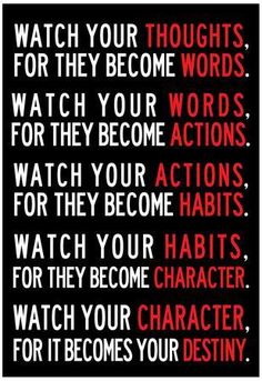 a black and red poster with words that say, watch your thoughts for they become words