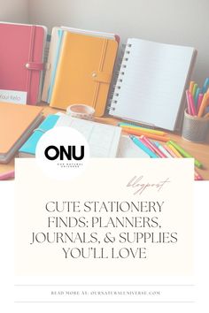 notebooks and pens on a desk with the words cute stationery finds - planners, journals, and supplies you'll love