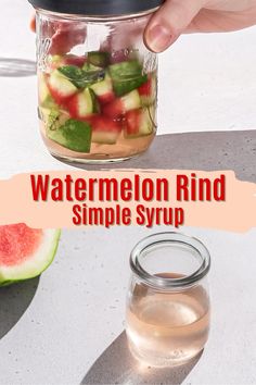 watermelon rind in a mason jar with the words, watermelon rind simple syrup