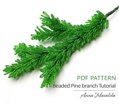 an image of a green branch with beads on it and the words, beaded pine branch