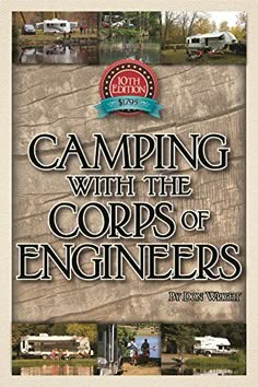 the book camping with the cops of engineers is in front of a sign that reads camping with the cops of engineers