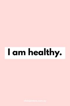 I Am Healthy, Health Affirmations