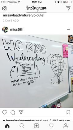 a whiteboard with writing on it and an instagramr for the message, we rise wednesday