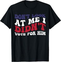 About this item Don't Look At Me, I Didn't Vote For Him For Men And Women#trumpqsmp #donald "Red Sox" #newyorkyankees #usa #harris #fashion #tshirt #tshirtprinting #tshirtsforwomen #tshirtdesigns #tshirtprint #tshirtstyle  #tshirtdesignideas #tshirthack #black #shirt #menswear #womensstyle #womensoutfits #outfits #usa_tiktok #outfitidea #trump #trending #trendy #trendingnow #trendingpost #trendingshorts #amazon #clothing #clothingapparel #voteforme #PoliticalHumorShirt #Election2024Shirt #FunnyVotingShirt #AntiPoliticsShirt #PoliticalStatementTee #SarcasticElectionShirt #ProtestApparel #SatireFashion #PoliticalHumorGifts #TrendyGraphicTees #StatementShirtIdeas #PopCultureShirt #FunnyProtestTee #AntiEstablishmentFashion #ElectionHumorClothing Amazon Clothing, Pop Culture Shirts, Tshirt Design Inspiration, Fashion Tshirt, T-shirt Refashion, Trendy Graphic Tees, Statement Tees, Statement Shirt, Couple T-shirt