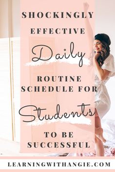 a woman standing on top of a bed with text overlay reading shockingly effective daily routine schedule for students to be successful